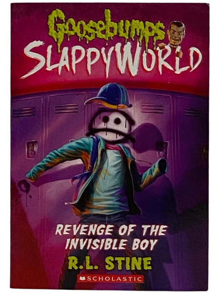 Revenge of the Invisible Boy (Goosebumps SlappyWorld No. 9)