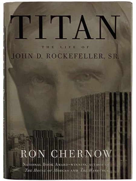 Titan: The Life of John D. Rockefeller, Sr.