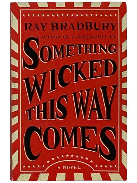 Something Wicked This Way Comes: A Novel