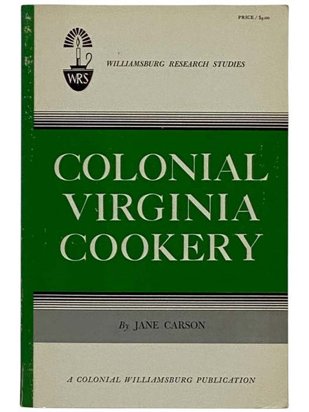 Colonial Virginia Cookery (Williamsburg Research Studies)