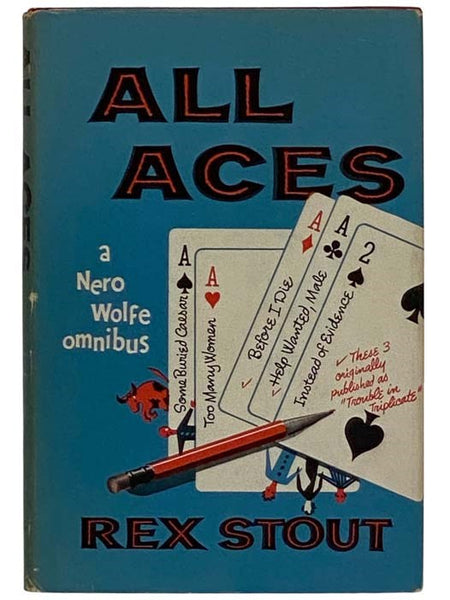 All Aces: A Nero Wolfe Omnibus - Some Buried Caesar; Too Many Women; Trouble in Triplicate (Before I Die; Help Wanted, Male; Instead of Evidence)