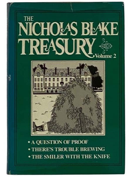 The Nicholas Blake Treasury, Volume 2: A Question of Proof; There's Trouble Brewing; The Smiler with the Knife