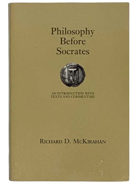 Philosophy Before Socrates: An Introduction with Text and Commentary