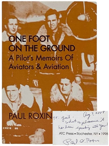One Foot on the Ground: A Pilot's Memoirs of Aviators & Aviation
