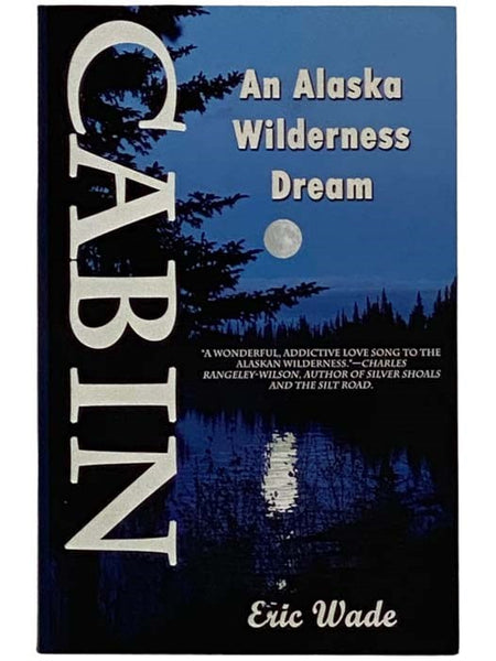 Cabin: An Alaska Wilderness Dream