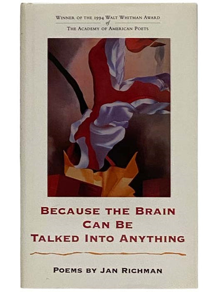 Because the Brain Can Be Talked into Anything: Poems