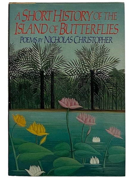 A Short History of the Island of Butterflies: Poems