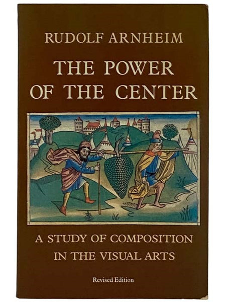 The Power of the Center: A Study of Composition in the Visual Arts (Revised Edition)