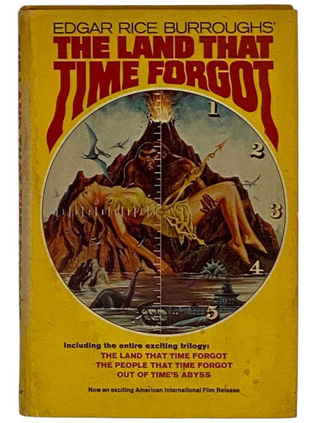 The Land That Time Forgot: The Land That Time Forgot; The People That Time Forgot; Out of Time's Abyss
