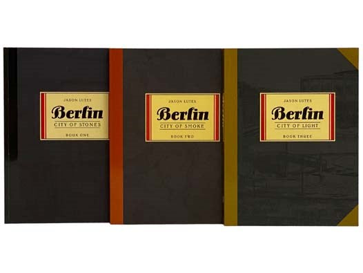 Berlin, Three Volume Set: Book One: City of Stones; Book Two: City of Smoke; Book Three: City of Light