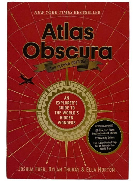 Atlas Obscura: An Explorer's Guide to the World's Hidden Wonders (Second Edition)