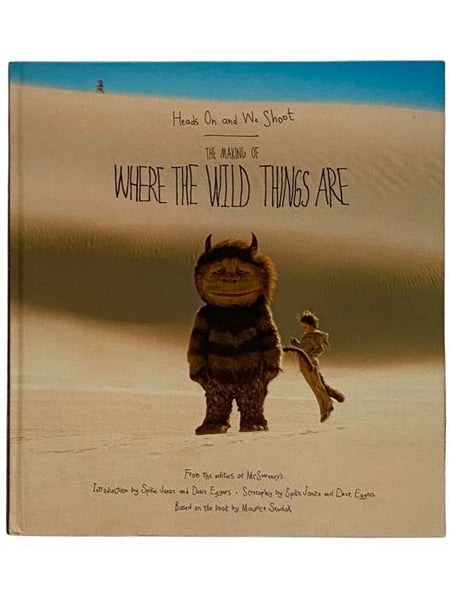 Heads on and We Shoot: The Making of Where the Wild Things Are
