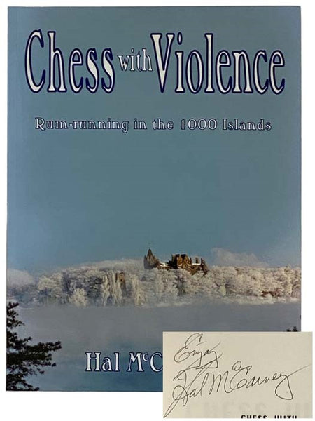 Chess with Violence: Rum-Running in the 1000 Islands