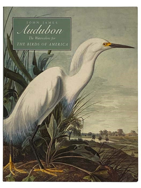 John James Audubon: The Watercolors for the Birds of America