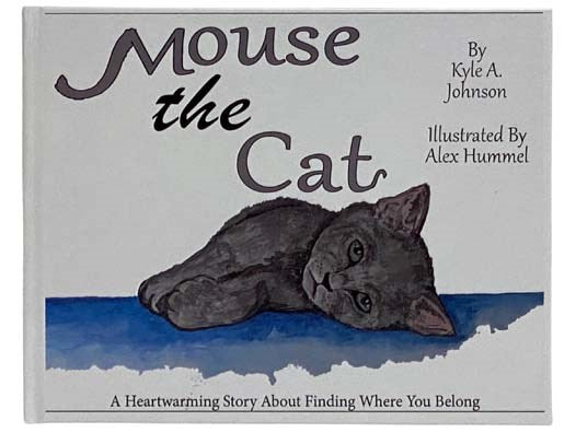 Mouse the Cat: A Heartwarming Story About Finding Where You Belong