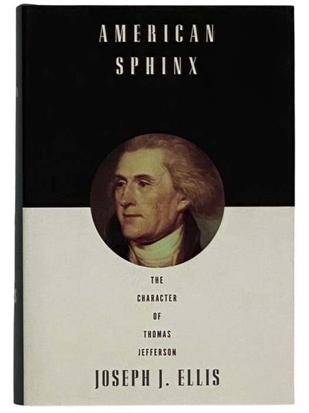 American Sphinx: The Character of Thomas Jefferson