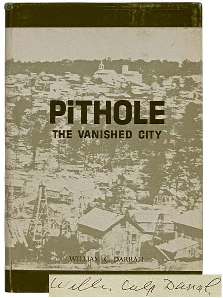 Pithole, the Vanished City: A Story of the Early Days of the Petroleum Industry