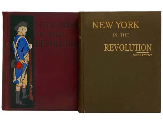 New York in the Revolution as Colony and State, with New York in the Revolution Supplement (Two Volume Set)