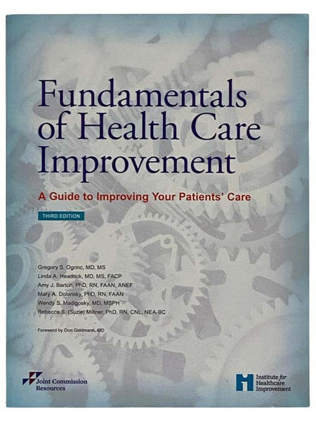 Fundamentals of Health Care Improvement: A Guide to Improving Your Patients' Care (Third Edition)