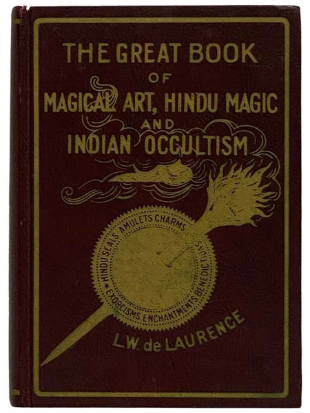 The Great Book of Magical Art, Hindu Magic and Indian Occultism and The Book of Secret Hindu, Ceremonial, and Talismanic Magic, in One Volume
