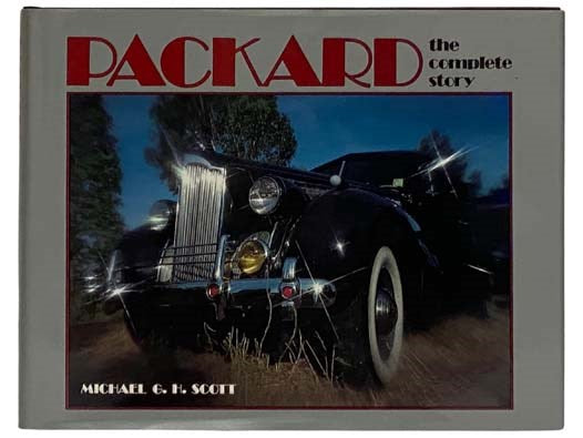 Packard: The Complete Story