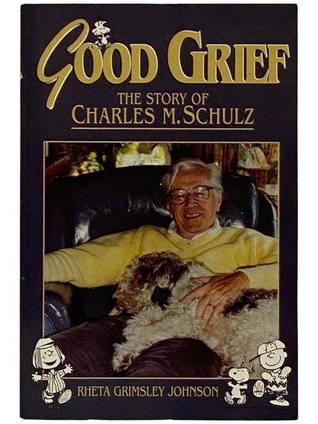 Good Grief: The Story of Charles M. Schulz