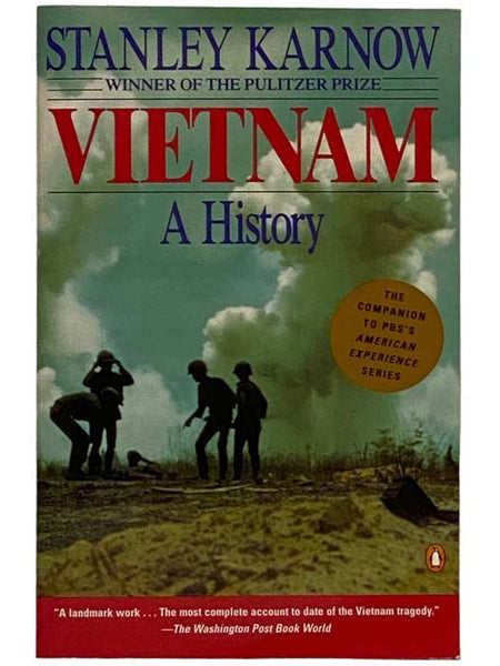 Vietnam: A History - The First Complete Account of Vietnam at War (A Companion to the PBS Television Series)