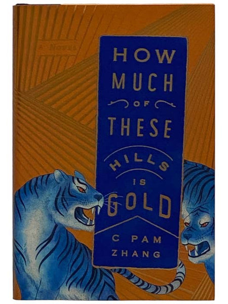 How Much of These Hills is Gold: A Novel