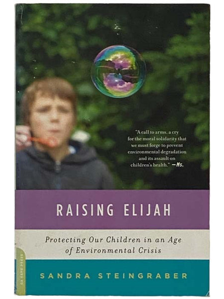 Raising Elijah: Protecting Our Children in an Age of Environmental Crisis
