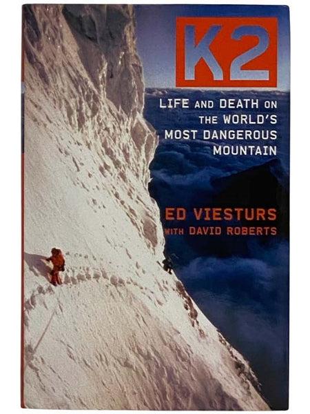 K2: Life and Death on the World's Most Dangerous Mountain