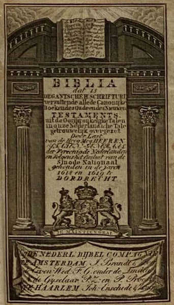 Biblia dat is De Gantsche H Schrifture vervattende alle de Canonijke Boeken des Oude en des Nieuwen Testaments, uit de Oorspronkelijke Talen in onze Nederlandsche Tale getrouwelijk overgezet... Het Nieuwe Testament... Het Boek der Psalmen... Evangelische…