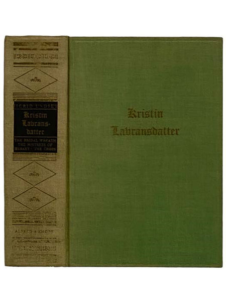 Kristin Lavransdatter: The Bridal Wreath; The Mistress of Husaby; The Cross (Nobel Prize Edition)