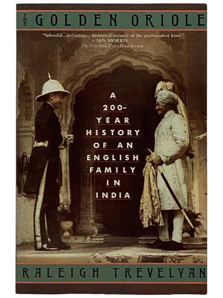 The Golden Oriole: A 200-Year History of an English Family in India