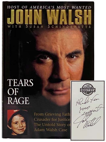 Tears of Rage: From Grieving Father to Crusader for Justice: The Untold Story of the Adam Walsh Case