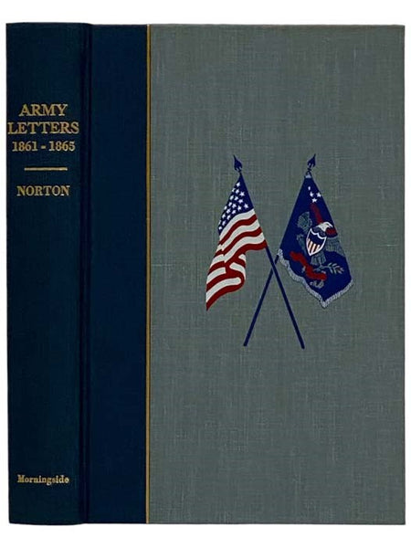 Army Letters, 1861-1865. Being Extracts From Private Letters to Relatives and Friends From a Soldier In the Field During the Late Civil War, with an Appendix Containing Copies of Some Official Documents, Papers and Addresses of Later Date