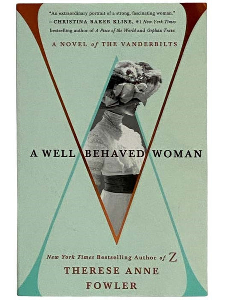 A Well Behaved Woman: A Novel of the Vanderbilts