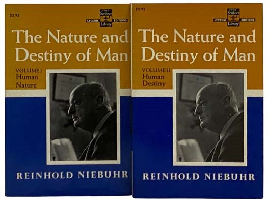 The Nature and Destiny of Man, in Two Volumes: Volume I: Human Nature; Volume II: Human Destiny (The Scribner Library Lyceum Editions SL97 and SL98)
