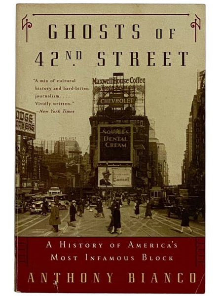 Ghosts of 42nd Street: A History of America's Most Infamous Block