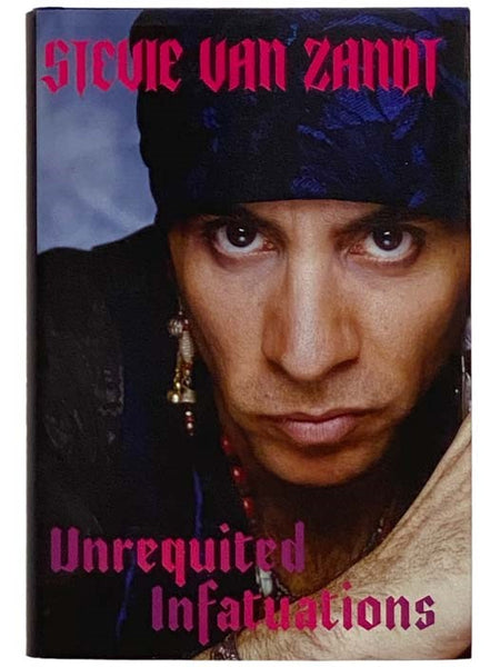 Unrequited Infatuations: A Memoir