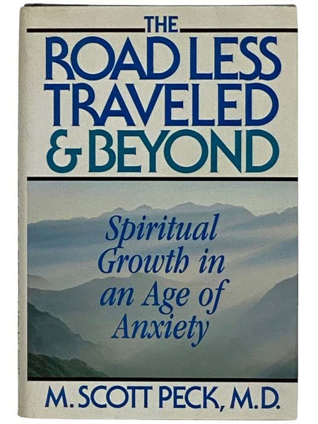 The Road Less Traveled and Beyond: Spiritual Growth in an Age of Anxiety