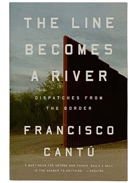 The Line Becomes a River: Dispatches from the Border