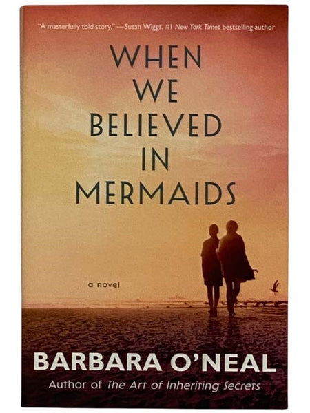 When We Believed in Mermaids: A Novel