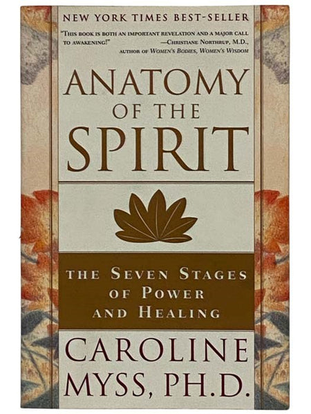 Anatomy of the Spirit: The Seven Stages of Power and Healing
