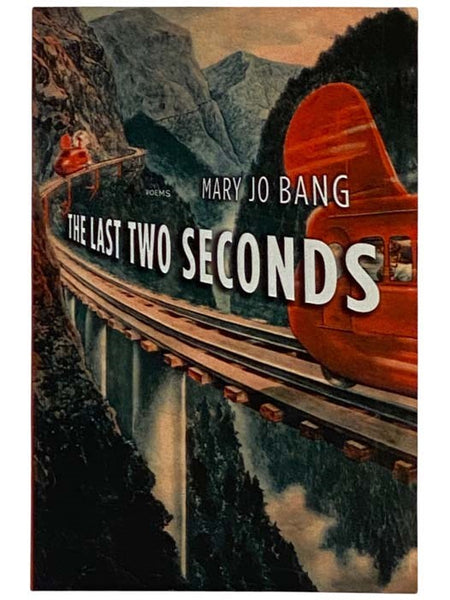 The Last Two Seconds: Poems