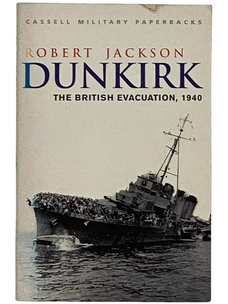 Dunkirk: The British Evacuation, 1940 (Cassell Military Paperbacks)