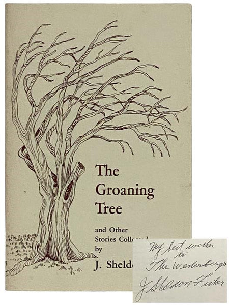 The Groaning Tree and Other Stories of Country Folk Life. Experienced and Recorded in Fishers, New York