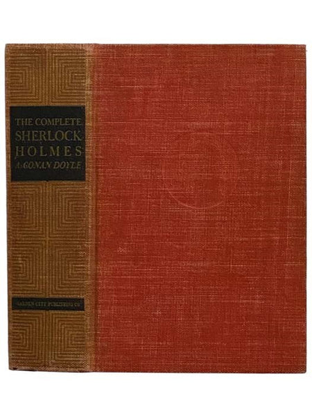 The Complete Sherlock Holmes: Study in Scarlet; The Sign of Four; Adventures of Sherlock Holmes; Memoirs of Sherlock Holmes; The Return of Sherlock Holmes; The Hound of the Baskervilles; The Valley of Fear; His Last Bow; The Case Book of Sherlock Holmes
