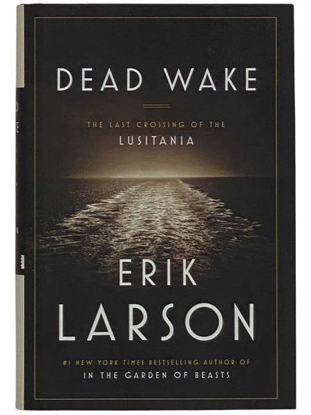 Dead Wake: The Last Crossing of the Lusitania