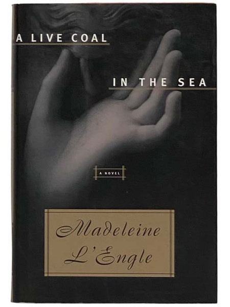 A Live Coal in the Sea: A Novel