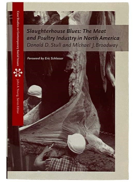 Slaughterhouse Blues: The Meat and Poultry Industry in North America (Case Studies on Contemporary Social Issues)